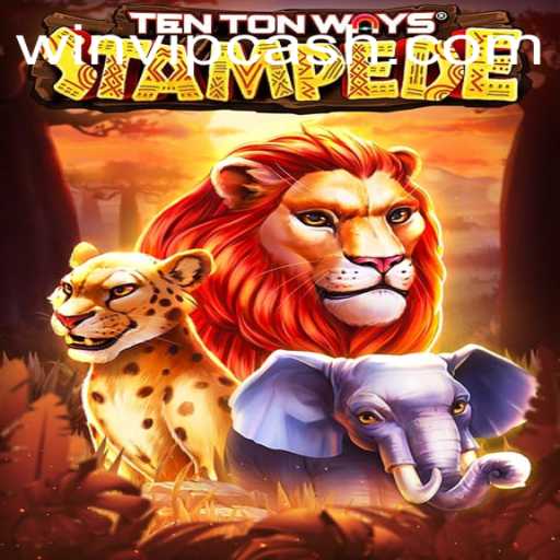 Discover the Thrills of TenTonWaysStampede and the Excitement of WIN.VIP